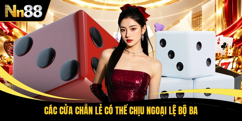Các cửa Chẵn Lẻ có thể chịu ngoại lệ bộ ba