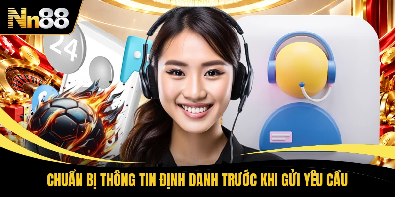 Chuẩn bị thông tin định danh trước khi gửi yêu cầu