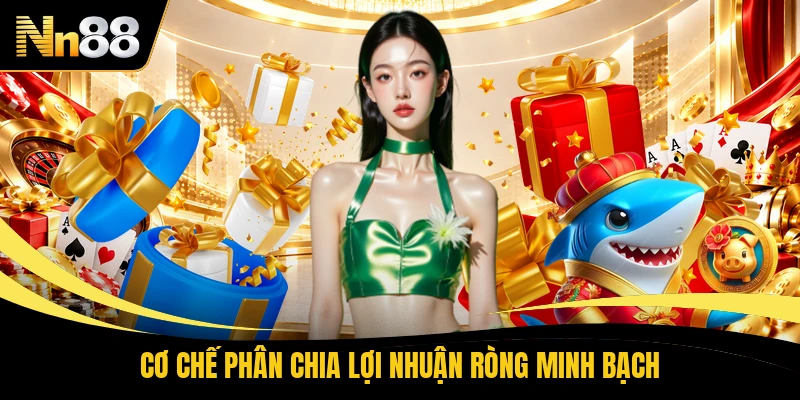 Cơ chế phân chia lợi nhuận ròng minh bạch