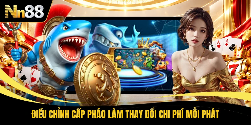 Điều chỉnh cấp pháo làm thay đổi chi phí mỗi phát