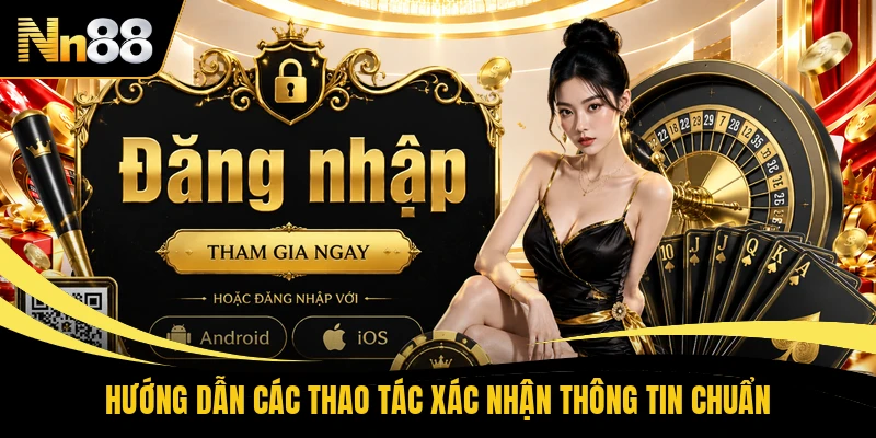 Hướng dẫn các thao tác xác nhận thông tin chuẩn