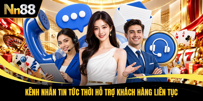 Kênh nhắn tin tức thời hỗ trợ khách hàng liên tục
