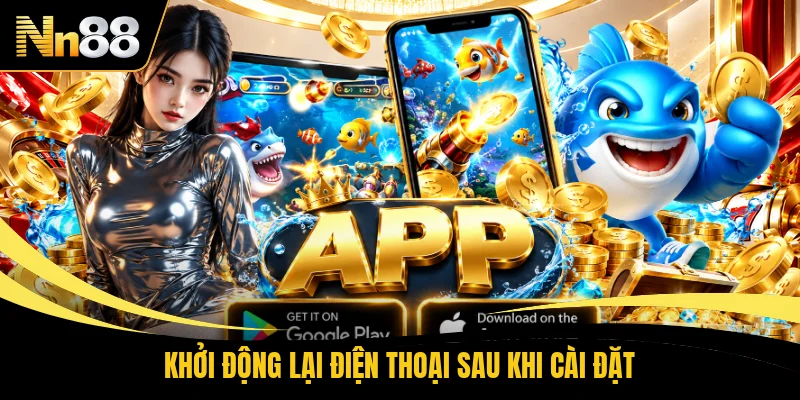 Khởi động lại điện thoại sau khi cài đặt