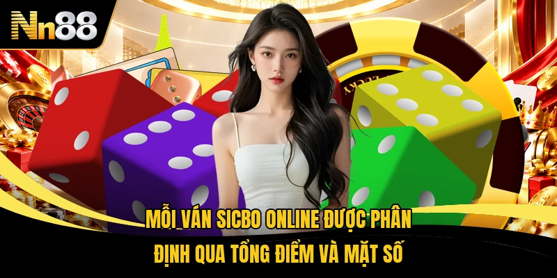 Mỗi ván Sicbo online được phân định qua tổng điểm và mặt số